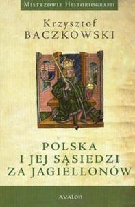 Polska i jej ssiedzi za Jagiellonów