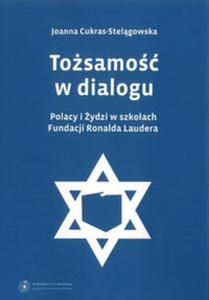 Tosamo w dialogu Polacy i ydzi w szkoach Fundacji Ronalda Laudera - 2857645735