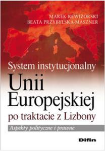 System instytucjonalny Unii Europejskiej po traktacie z Lizbony - 2857645804