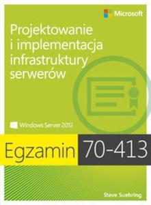 Egzamin 70-413 Projektowanie i implementacja infrastruktury serverw - 2857645970