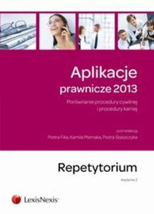 Aplikacje prawnicze 2013 Porwnanie procedury cywilnej i procedury karnej Repetytorium - 2857646024