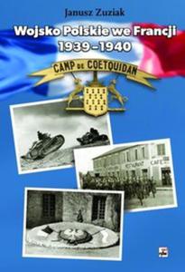 Wojsko Polskie we Francji 1939-1940 Organizacja i dziaania bojowe - 2857646050