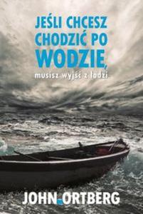 Jeli chcesz chodzi po wodzie musisz wyj z odzi - 2857646120