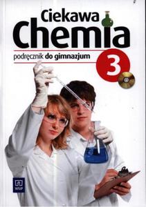 Ciekawa chemia. Klasa 3, gimnazjum. Chemia. Podrcznik (+CD) - 2857646371