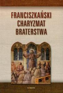 Franciszkaski charyzmat braterstwa - 2857646455