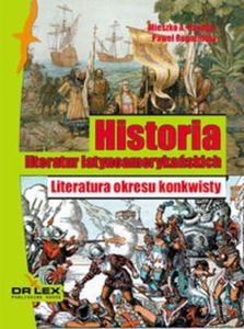 Historia literatur latynoamerykaskich Literatura okresu konkwisty - 2857646561