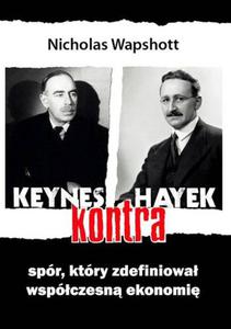 Keynes kontra Hayek. Spr, ktry zdefiniowa wspczesn ekonomi - 2857646823