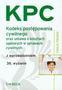 Kodeks postpowania cywilnego oraz ustawa o kosztach sdowych w sprawach cywilnych z wprowadzeniem