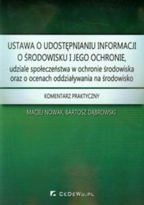 Ustawa o udostpnianiu informacji o rodowisku i jego ochronie, udziale spoeczestwa w ochronie...