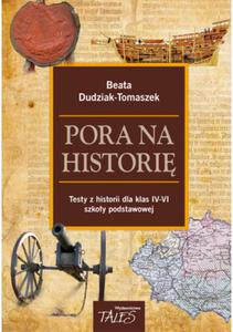 Pora na histori. Testy z historii dla klas 4-6