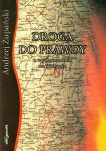 Droga do prawdy O wydarzeniach na Woyniu