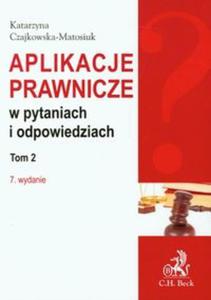 Aplikacje prawnicze w pytaniach i odpowiedziach t.2 - 2857647361