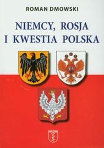 Niemcy Rosja i kwestia polska - 2857647362