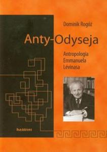 Anty-Odyseja Antropologia Emmanuela Levinasa - 2857647397