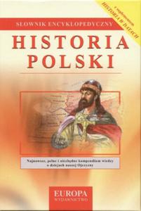 Historia Polski. Sownik encyklopedyczny