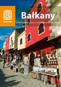 Bakany. Bonia i Hercegowina, Serbia, Macedonia, Albania (wydanie II)