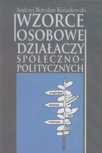 Wzorce osobowe dziaaczy spoeczno-politycznych - 2857647556