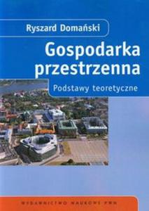 Gospodarka przestrzenna Podstawy teoretyczne - 2857647658