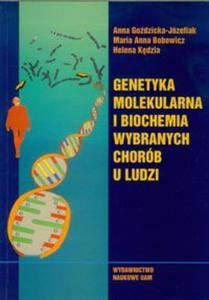 Genetyka molekularna i biochemia wybranych chorb u ludzi - 2857647682