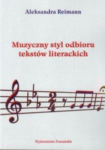 Muzyczny styl odbioru tekstw literackich - 2857647958