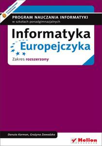 Informatyka Europejczyka. Program nauczania informatyki w szkoach ponadgimnazjalnych. Zakres rozszerzony (Wydanie II) - 2857648325