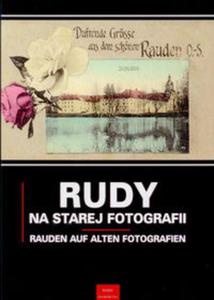 Rudy na starej fotografii Rauden auf alten Fotografien - 2857648535