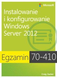 Egzamin 70-410 Instalowanie i konfigurowanie Windows Server 2012 - 2857648557