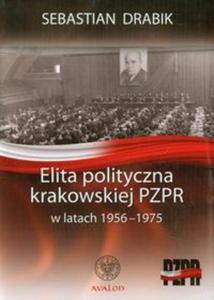 Elita polityczna krakowskiej PZPR w latach 1956-1975 - 2857648861