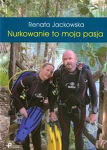 Nurkowanie to moja pasja - 2857648871