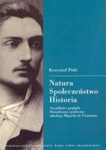 Natura Spoeczestwo Historia Socjalizm i pogldy filozoficzno-spoeczne modego Miguela de Una