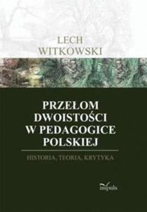 Pedagogika alternatywna Przeom dwoistoci w pedagogice polskiej - 2857648938