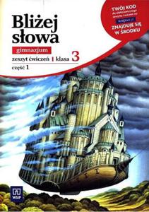 Bliej sowa. Klasa 3, gimnazjum, cz 1. Jzyk polski. Zeszyt wicze (+kod dostpu online)