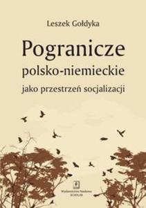 Pogranicze polsko-niemieckie jako przestrze socjalizacji