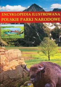 Encyklopedia ilustrowana Polskie parki narodowe