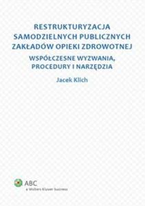 Restrukturyzacja samodzielnych publicznych zakadw opieki zdrowotnej - 2857649149