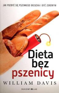 Dieta bez pszenicy. Jak pozby si pszennego brzucha i by zdrowym