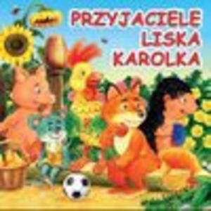 Przyjaciele liska Karolka - 2825656989