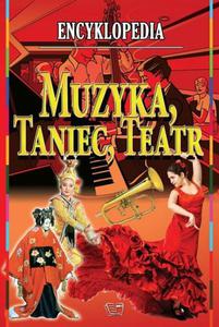 MUZYKA TANIEC TEATR - ENC. OP ARTI 9788377401262 EN/10/ - 2857649382