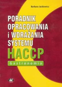 Poradnik opracowania i wdraania systemu HACCP Gastronomia