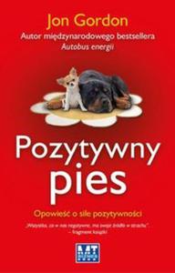 Pozytywny pies. Opowie o sile pozytywnoci - 2857649568