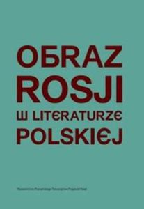 Obraz Rosji w literaturze polskiej - 2857649620