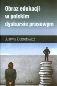 Obraz edukacji w polskim dyskursie prasowym - 2857649653