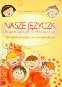 Nasze jzyczki opowiadaj dzieciom o dzieciach - 2857649655