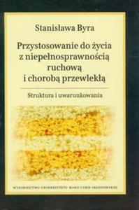 Przystosowanie do ycia z niepenosprawnoci ruchow i chorob przewlek