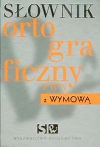 Sownik ortograficzny PWN z wymow + CD