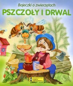 Bajeczki o zwierztach. Pszczoy i drwal