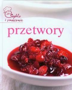 Przetwory Szybko i smacznie - 2857650080