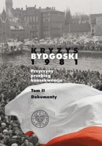 Kryzys bydgoski 1981 t.2 Dokumenty - 2857650168