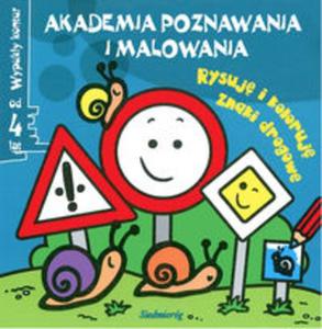 Akademia poznawania i malowania Rysuj i koloruj znaki drogowe od 4 lat - 2857650232