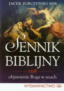 Sennik biblijny czyli objawienie Boga w snach - 2857650241